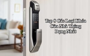 Các Loại Khóa Cửa