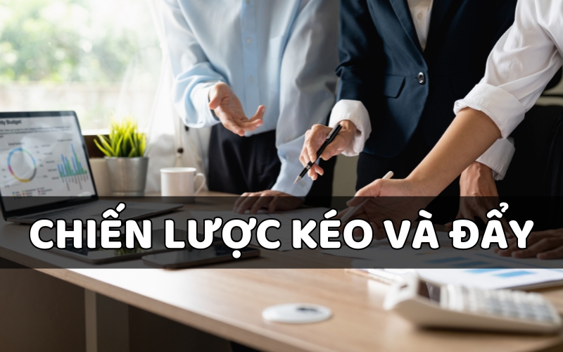 chiến lược kéo và đẩy