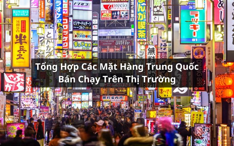 mặt hàng trung quốc bán chạy