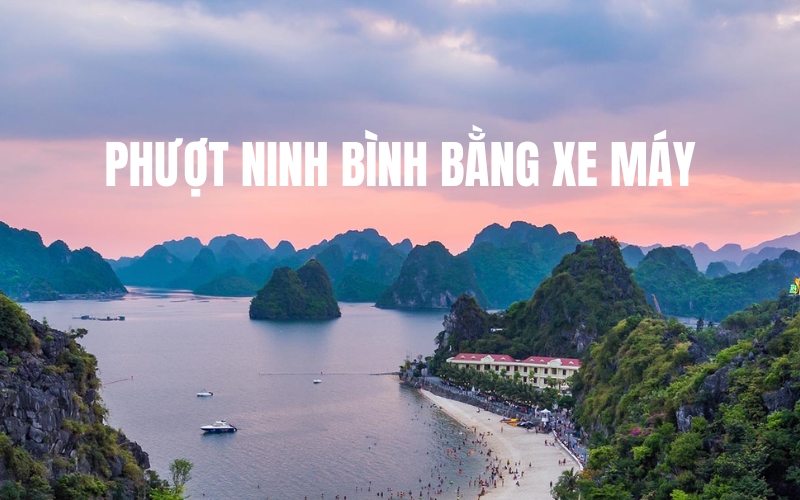 phượt ninh bình bằng xe máy